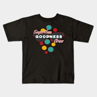 SugarFree  Goodness Crew | Fun | Expressive | Kids T-Shirt